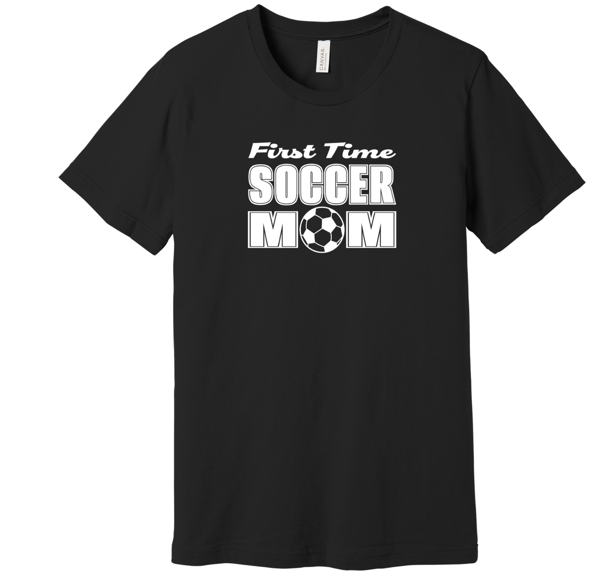 First Time Soccer Mom Tshirt