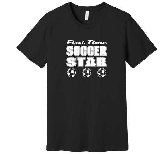 First Time Soccer Star Tshirt